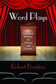 Book cover of: Word Plays. By: Robert Sanford Brustein