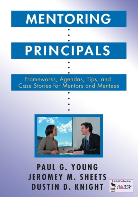 Book cover of: Mentoring Principals. By: Paul G. Young