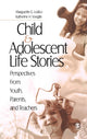 Book cover of: Child and Adolescent Life Stories. By: Marguerite G. Lodico