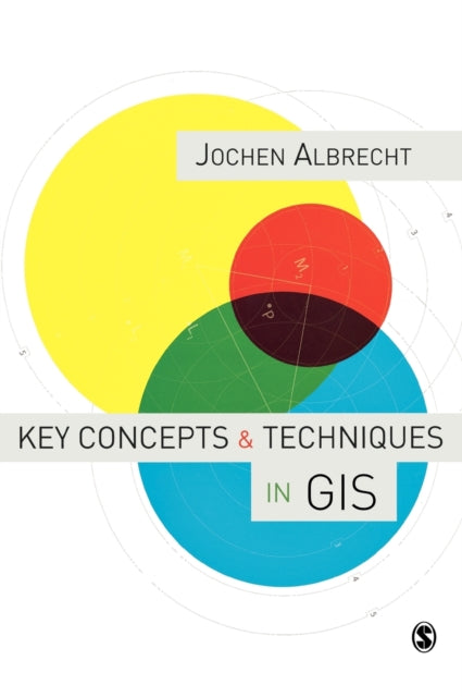 Book cover of: Key Concepts and Techniques in GIS. By: Jochen Albrecht