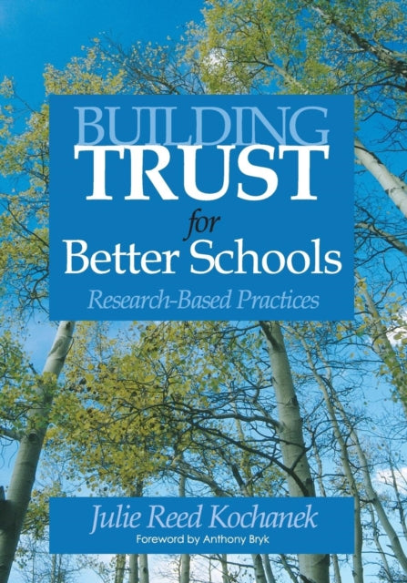 Book cover of: Building Trust for Better Schools. By: Julie Reed Kochanek