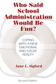 Book cover of: Who Said School Administration Would Be Fun?