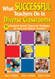 Book cover of: What Successful Teachers Do in Diverse Classrooms