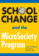Book cover of: School Change and the MicroSociety® Program. By: Cary Cherniss