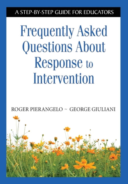 Book cover of: Frequently Asked Questions About Response to Intervention. By: Roger Pierangelo
