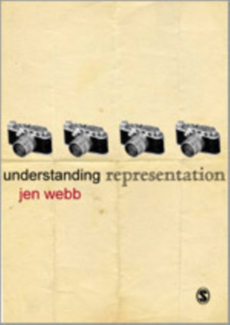 Book cover of: Understanding Representation. By: Jennifer Webb, Jen Webb