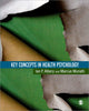 Book cover of: Key Concepts in Health Psychology. By: Ian Albery, I. Albery