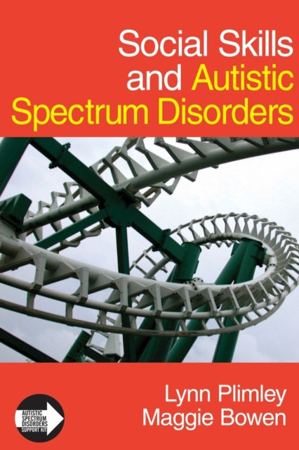 Book cover of: Social Skills and Autistic Spectrum Disorders. By: Lynn Plimley