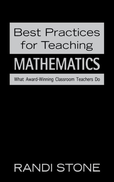 Book cover of: Best Practices for Teaching Mathematics. By: Randi Stone