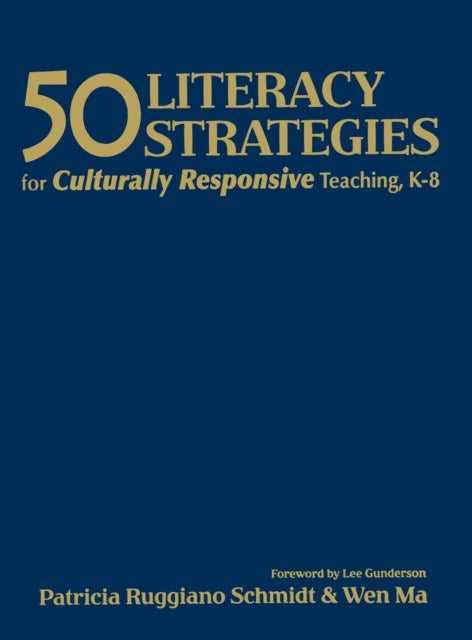 Book cover of: 50 Literacy Strategies for Culturally Responsive Teaching, K-8. By: Patricia Ruggiano Schmidt