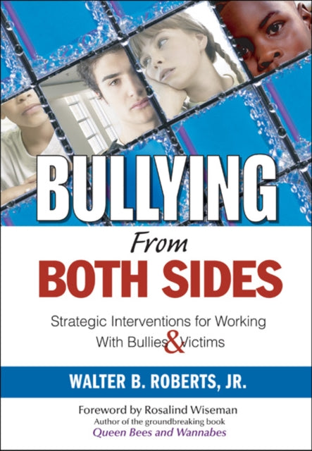 Book cover of: Bullying From Both Sides. By: Walter B. Roberts