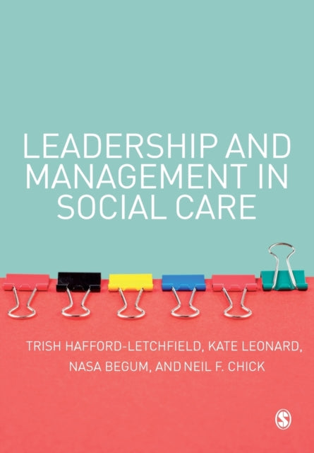 Book cover of: Leadership and Management in Social Care. By: Trisha Hafford-Letchfield