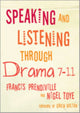 Book cover of: Speaking and Listening through Drama 7-11. By: Francis Prendiville