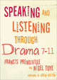 Book cover of: Speaking and Listening through Drama 7-11. By: Francis Prendiville