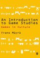 Book cover of: Introduction to Game Studies. By: Frans Mayra