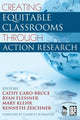 Book cover of: Creating Equitable Classrooms Through Action Research