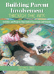 Book cover of: Building Parent Involvement Through the Arts. By: Michael E. Sikes