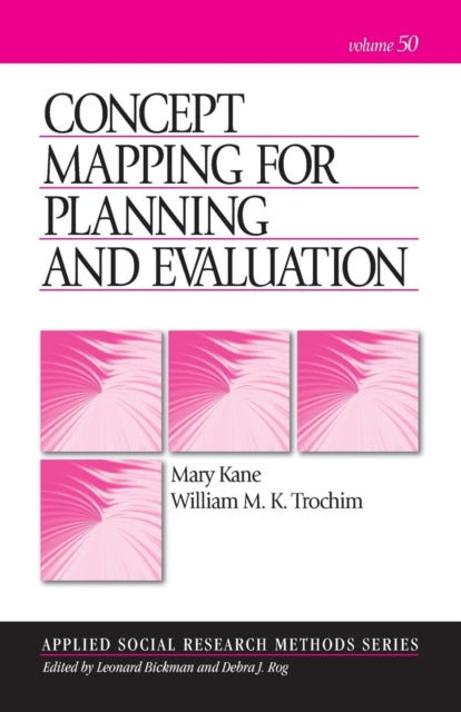 Book cover of: Concept Mapping for Planning and Evaluation. By: Mary Kane, Mary Kane Trochim