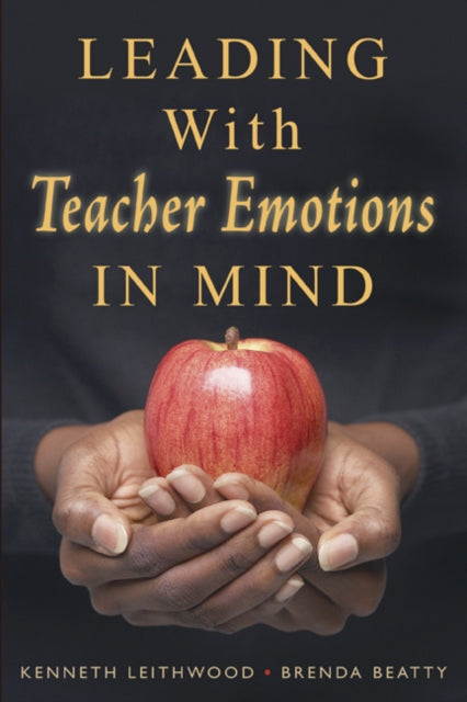 Book cover of: Leading With Teacher Emotions in Mind. By: Kenneth A. Leithwood