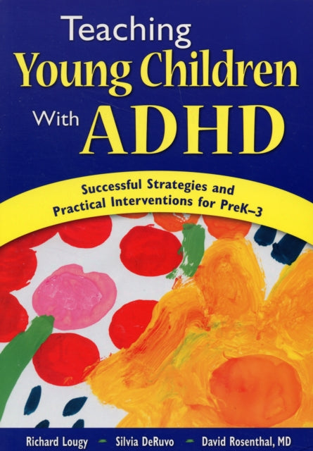 Book cover of: Teaching Young Children With ADHD. By: Richard A. Lougy