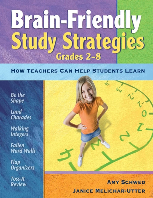 Book cover of: Brain-Friendly Study Strategies, Grades 2-8. By: Amy Schwed