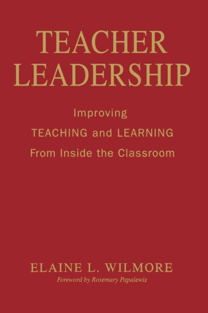 Book cover of: Teacher Leadership. By: Elaine L. Wilmore
