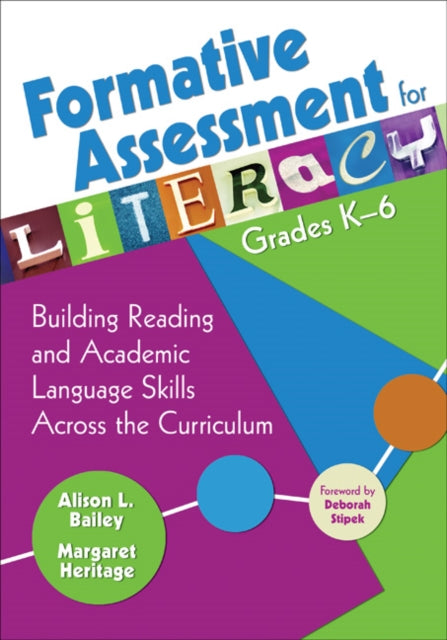 Book cover of: Formative Assessment for Literacy, Grades K-6. By: Alison L. Bailey