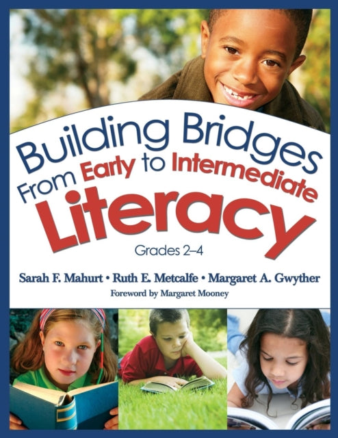 Book cover of: Building Bridges From Early to Intermediate Literacy, Grades 2-4. By: Sarah F. Mahurt