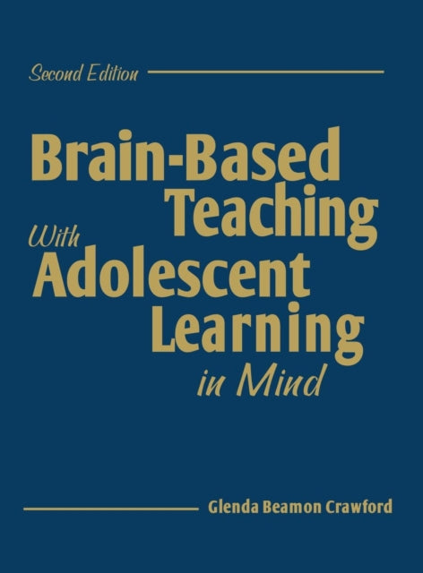 Book cover of: Brain-Based Teaching With Adolescent Learning in Mind. By: Glenda Beamon Crawford