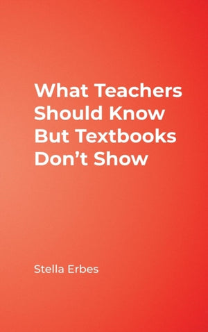 What Teachers Should Know But Textbooks Don't Show