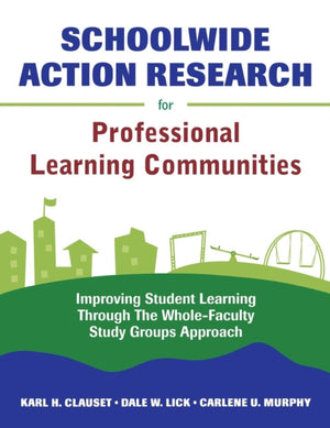 Schoolwide Action Research for Professional Learning Communities