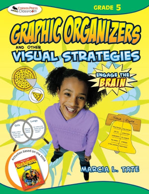 Engage the Brain: Graphic Organizers and Other Visual Strategies, Grade Five
