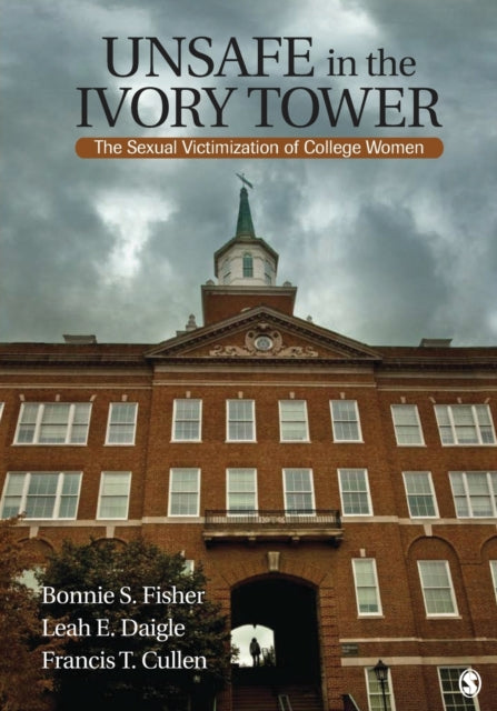 Book cover of: Unsafe in the Ivory Tower. By: Bonnie Fisher