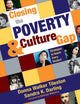 Book cover of: Closing the Poverty and Culture Gap. By: Donna Walker Tileston