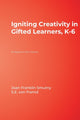 Book cover of: Igniting Creativity in Gifted Learners, K-6. By: Joan  F. Smutny