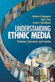 Book cover of: Understanding Ethnic Media. By: Matthew D. Matsaganis