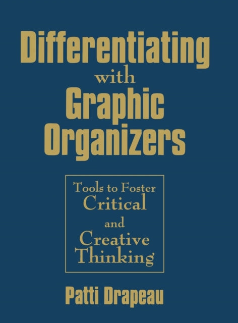 Book cover of: Differentiating With Graphic Organizers. By: Patti Drapeau