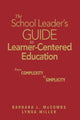 Book cover of: School Leader's Guide to Learner-Centered Education. By: Barbara L. McCombs