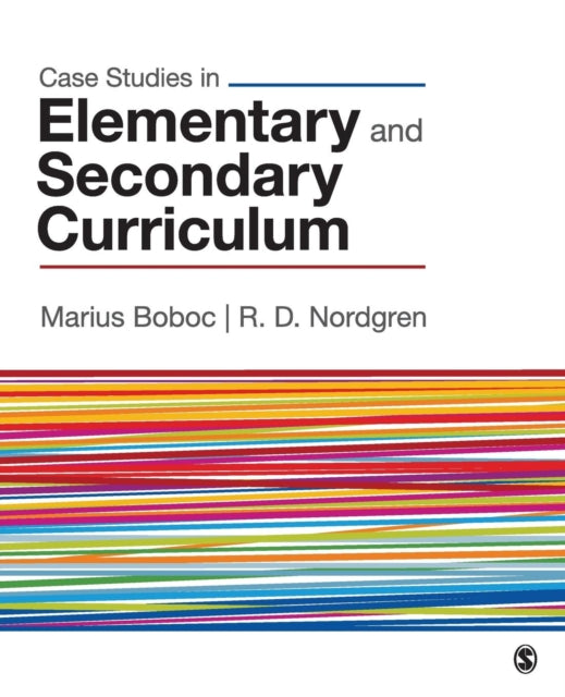 Book cover of: Case Studies in Elementary and Secondary Curriculum. By: Marius Boboc