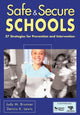 Book cover of: Safe & Secure Schools. By: Judy M. Brunner