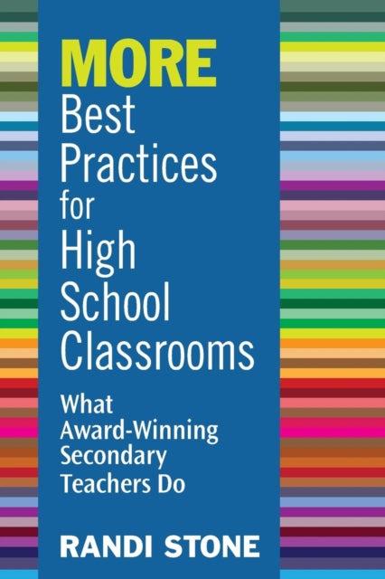 Book cover of: MORE Best Practices for High School Classrooms. By: Randi Stone