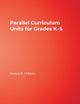 Book cover of: Parallel Curriculum Units for Grades K–5. By: Marcia B. Imbeau