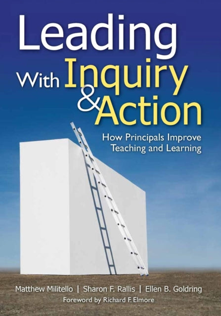 Book cover of: Leading With Inquiry and Action. By: Matthew Militello