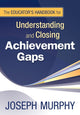 Book cover of: Educator's Handbook for Understanding and Closing Achievement Gaps. By: Joseph F. Murphy, Murphy, Joseph