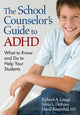 Book cover of: School Counselor’s Guide to ADHD. By: Richard A. Lougy