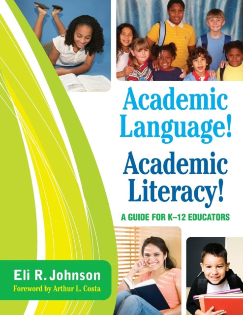 Book cover of: Academic Language! Academic Literacy!. By: Eli R. Johnson