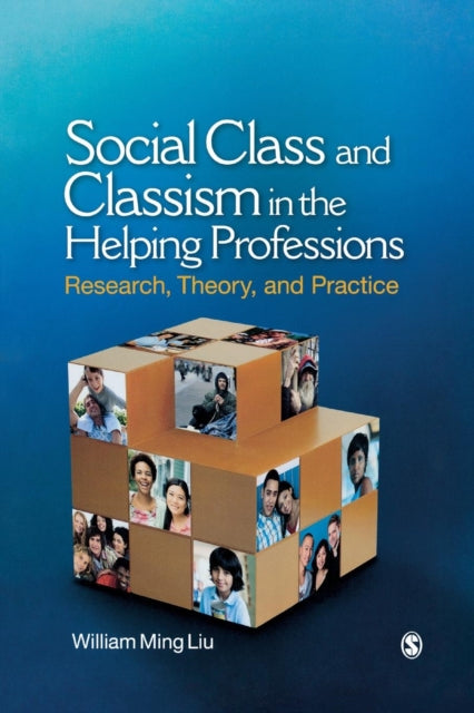 Book cover of: Social Class and Classism in the Helping Professions. By: William Ming Liu
