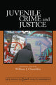 Book cover of: Juvenile Crime and Justice. By: William J. Chambliss