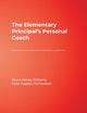 Book cover of: Elementary Principal’s Personal Coach