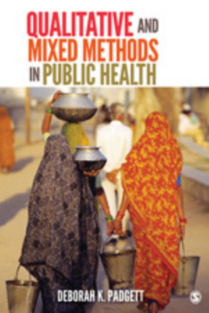 Book cover of: Qualitative and Mixed Methods in Public Health. By: Deborah Padgett